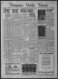 Newspaper: Timpson Daily Times (Timpson, Tex.), Vol. 54, No. 143, Ed. 1 Saturday…