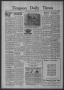 Primary view of Timpson Daily Times (Timpson, Tex.), Vol. 39, No. 72, Ed. 1 Tuesday, April 9, 1940