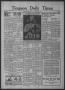 Newspaper: Timpson Daily Times (Timpson, Tex.), Vol. 39, No. 229, Ed. 1 Saturday…