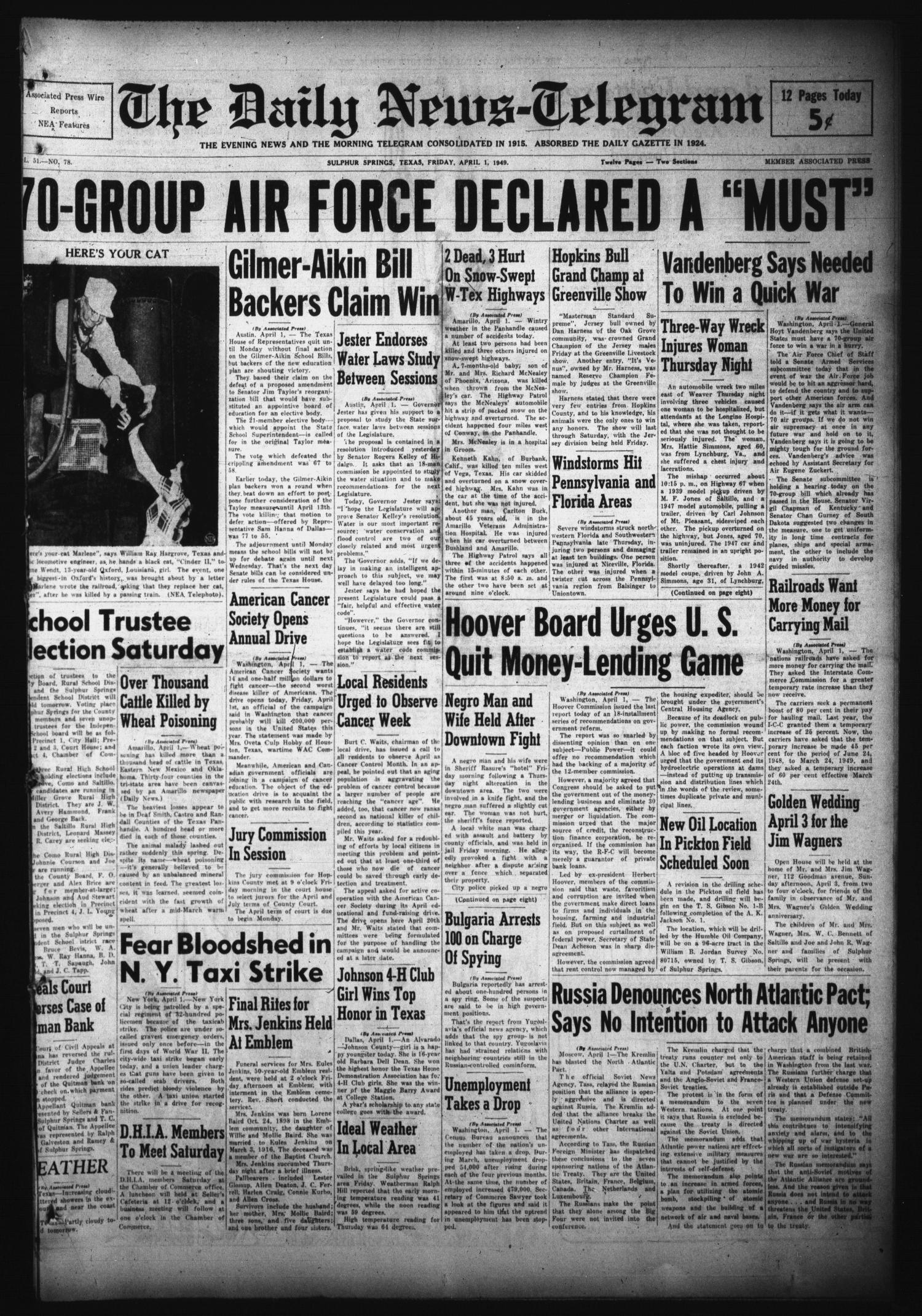 The Daily News-Telegram (Sulphur Springs, Tex.), Vol. 51, No. 78, Ed. 1 Friday, April 1, 1949
                                                
                                                    [Sequence #]: 1 of 12
                                                