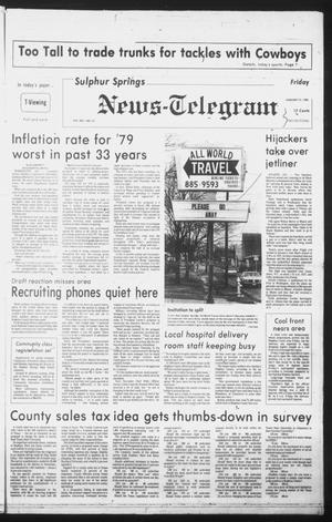 Primary view of object titled 'Sulphur Springs News-Telegram (Sulphur Springs, Tex.), Vol. 302, No. 21, Ed. 1 Friday, January 25, 1980'.