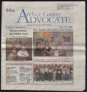 Primary view of Archer County Advocate (Holliday, Tex.), Vol. 6, No. 6, Ed. 1 Thursday, May 15, 2008