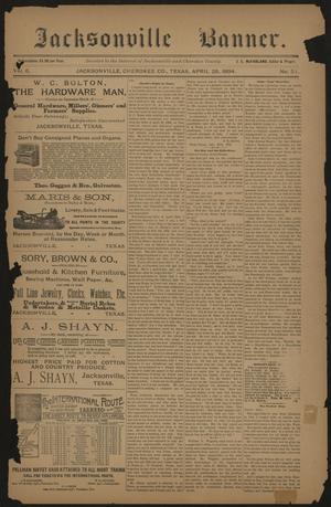Primary view of object titled 'Jacksonville Banner. (Jacksonville, Tex.), Vol. 6, No. 51, Ed. 1 Saturday, April 28, 1894'.