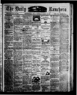 Primary view of object titled 'The Daily Ranchero. (Brownsville, Tex.), Vol. 10, Ed. 1 Saturday, March 19, 1870'.