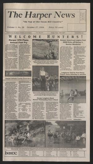 Primary view of The Harper News (Harper, Tex.), Vol. 3, No. 26, Ed. 1 Friday, October 27, 2006