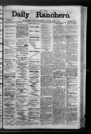 Primary view of Daily Ranchero. (Brownsville, Tex.), Vol. 2, No. 237, Ed. 1 Wednesday, June 5, 1867