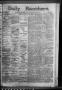 Newspaper: Daily Ranchero. (Brownsville, Tex.), Vol. 2, No. 258, Ed. 1 Saturday,…
