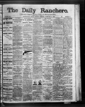 Primary view of The Daily Ranchero. (Brownsville, Tex.), Vol. 3, No. 71, Ed. 1 Tuesday, February 11, 1868