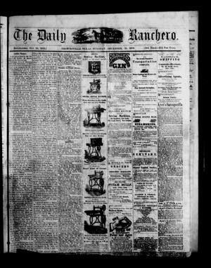 Primary view of object titled 'The Daily Ranchero. (Brownsville, Tex.), Vol. 5, Ed. 1 Tuesday, December 28, 1869'.