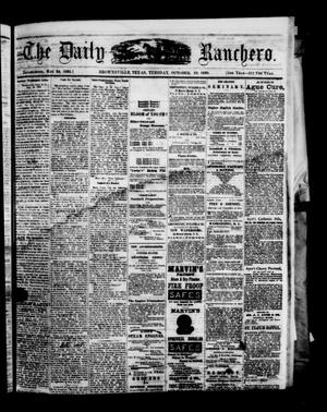 Primary view of object titled 'The Daily Ranchero. (Brownsville, Tex.), Vol. 5, Ed. 1 Tuesday, October 19, 1869'.