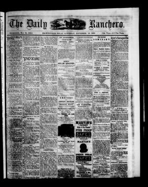 Primary view of object titled 'The Daily Ranchero. (Brownsville, Tex.), Vol. 5, Ed. 1 Saturday, November 13, 1869'.