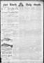 Thumbnail image of item number 1 in: 'Fort Worth Daily Gazette. (Fort Worth, Tex.), Vol. 12, No. 198, Ed. 1, Sunday, February 13, 1887'.