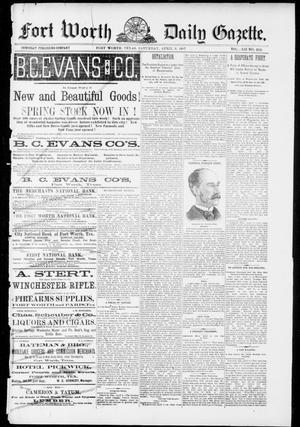 Primary view of Fort Worth Daily Gazette. (Fort Worth, Tex.), Vol. 12, No. 252, Ed. 1, Saturday, April 9, 1887