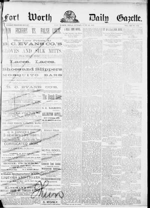 Primary view of object titled 'Fort Worth Daily Gazette. (Fort Worth, Tex.), Vol. 12, No. 322, Ed. 1, Sunday, June 19, 1887'.