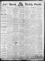 Primary view of Fort Worth Weekly Gazette. (Fort Worth, Tex.), Vol. 18, No. 6, Ed. 1, Friday, January 27, 1888