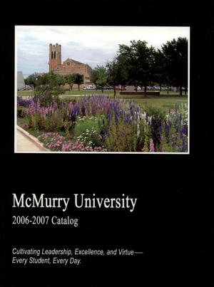 Primary view of object titled 'Bulletin of McMurry University, 2006-2007'.