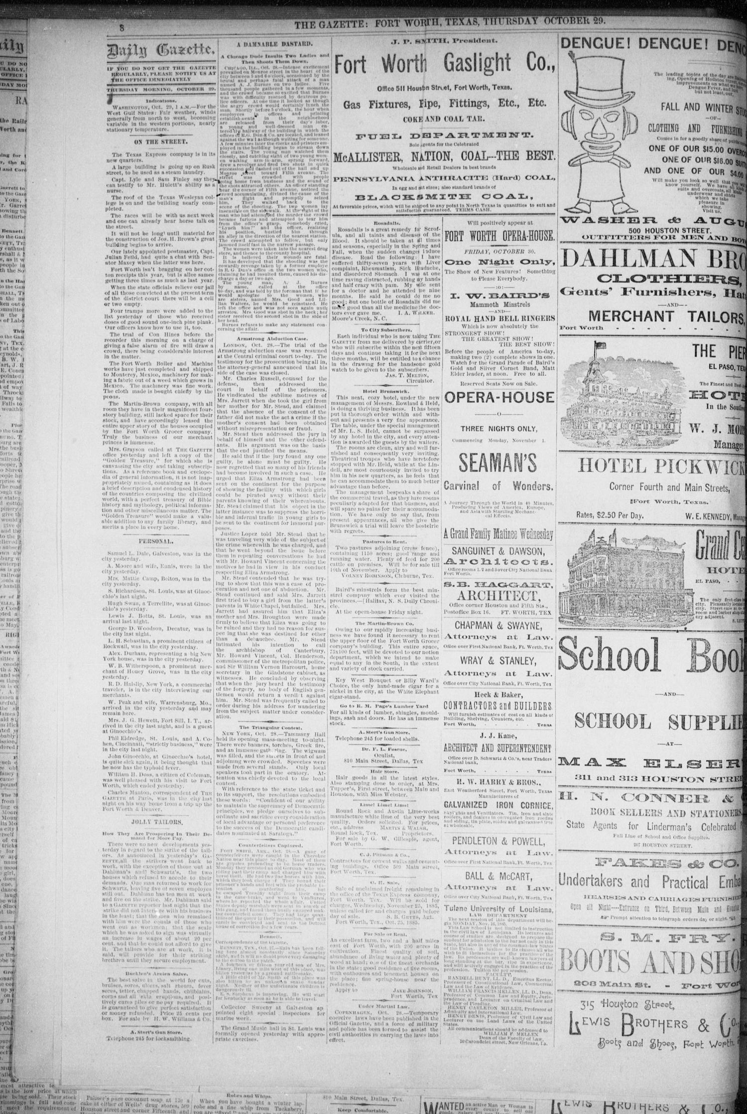 Fort Worth Daily Gazette. (Fort Worth, Tex.), Vol. 11, No. 92, Ed. 1, Thursday, October 29, 1885
                                                
                                                    [Sequence #]: 8 of 8
                                                