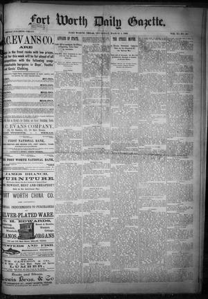 Primary view of object titled 'Fort Worth Daily Gazette. (Fort Worth, Tex.), Vol. 11, No. 217, Ed. 1, Thursday, March 4, 1886'.