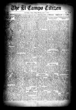 Primary view of object titled 'The El Campo Citizen (El Campo, Tex.), Vol. 14, No. 19, Ed. 1 Friday, June 5, 1914'.