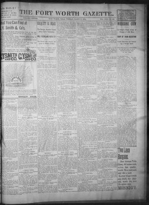 Primary view of object titled 'Fort Worth Gazette. (Fort Worth, Tex.), Vol. 18, No. 124, Ed. 1, Tuesday, March 27, 1894'.