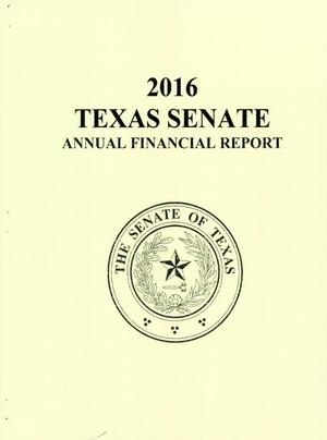 Primary view of object titled 'Texas Senate Annual Financial Report: 2016'.