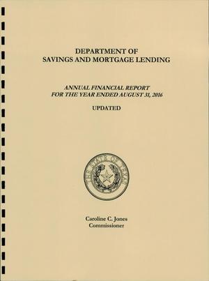 Primary view of object titled 'Texas Department of Savings and Mortgage Lending Annual Financial Report: 2016, Updated'.