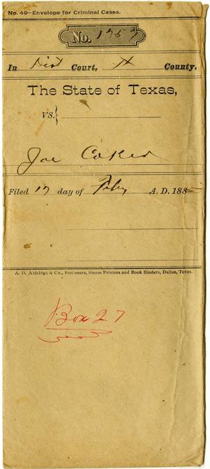 Primary view of Documents pertaining to the case of The State of Texas vs. Joe Caker, cause no. 1757, 1885