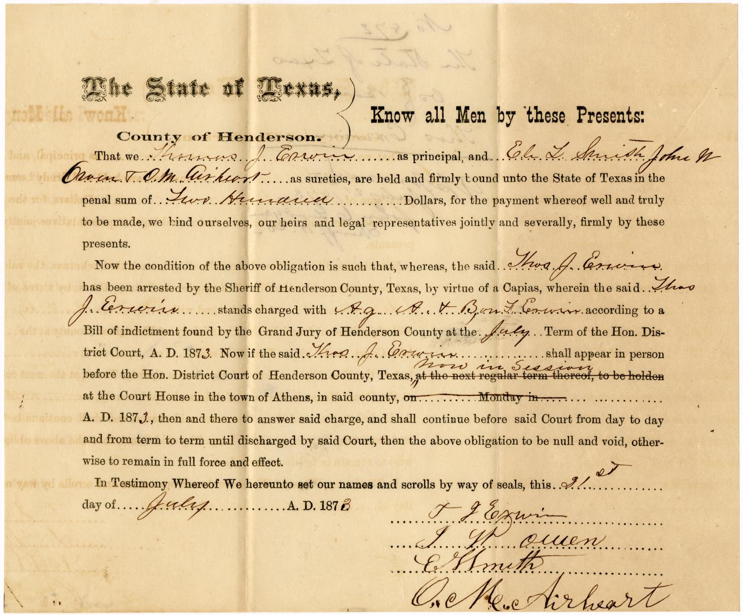 Documents related to the case of The State of Texas vs. Thomas Erwin, principal, J. W. Owen, E. L. Smith, O. M. Airheart, securities, cause no. 877, 1874
                                                
                                                    [Sequence #]: 3 of 8
                                                