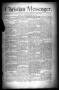 Thumbnail image of item number 1 in: 'Christian Messenger. (Bonham, Tex.), Vol. 13, No. 35, Ed. 1 Wednesday, October 26, 1887'.