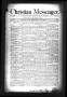 Thumbnail image of item number 1 in: 'Christian Messenger. (Dallas, Tex.), Vol. 14, No. 3, Ed. 1 Wednesday, February 1, 1888'.