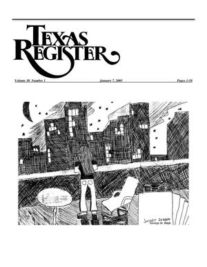 Primary view of object titled 'Texas Register, Volume 30, Number 1, Pages 1-58, January 7, 2005'.