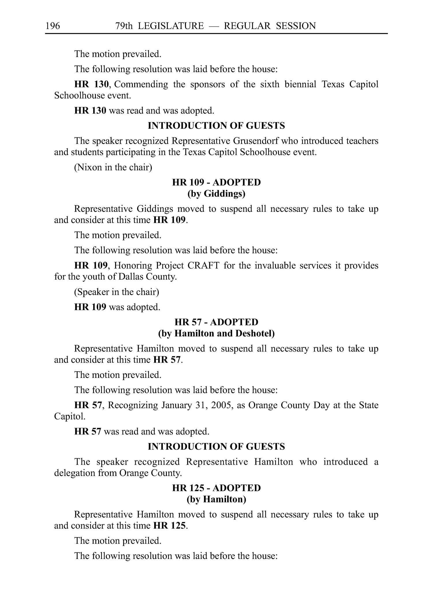 Journal of the House of Representatives of the Regular Session of the Seventy-Ninth Legislature of the State of Texas, Volume 1
                                                
                                                    197
                                                