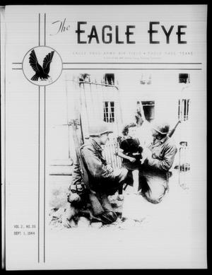Primary view of object titled 'The Eagle Eye (Eagle Pass Army Air Field, Eagle Pass, Tex.), Vol. 2, No. 39, Ed. 1 Friday, September 1, 1944'.
