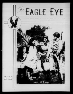 Primary view of object titled 'The Eagle Eye (Eagle Pass Army Air Field, Eagle Pass, Tex.), Vol. 2, No. 40, Ed. 1 Friday, September 8, 1944'.
