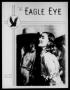 Primary view of The Eagle Eye (Eagle Pass Army Air Field, Eagle Pass, Tex.), Vol. 2, No. 46, Ed. 1 Friday, October 20, 1944