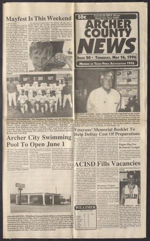 Primary view of object titled 'Archer County News (Archer City, Tex.), No. 20, Ed. 1 Thursday, May 16, 1996'.